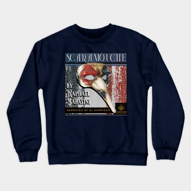 Scaramouche, the swashbuckling actor Crewneck Sweatshirt by ClassicTales